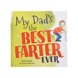 My Dad's The Best Farter Ever