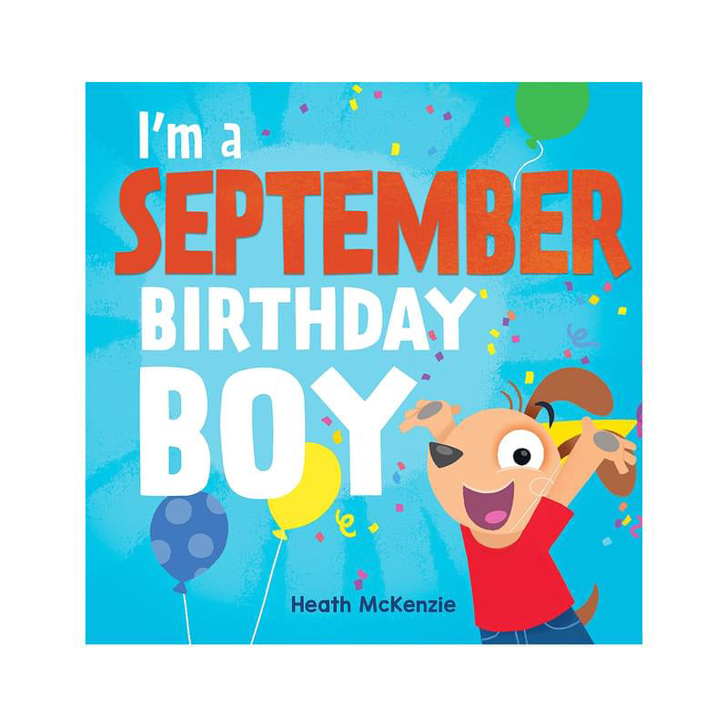 I'm A September Birthday Boy