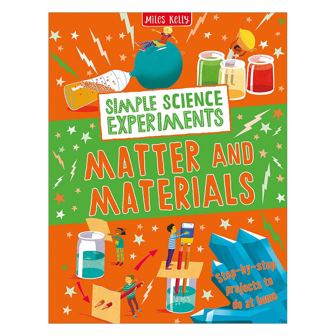 Simple Science Experiments: Matter and Materials