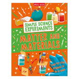 Simple Science Experiments: Matter and Materials