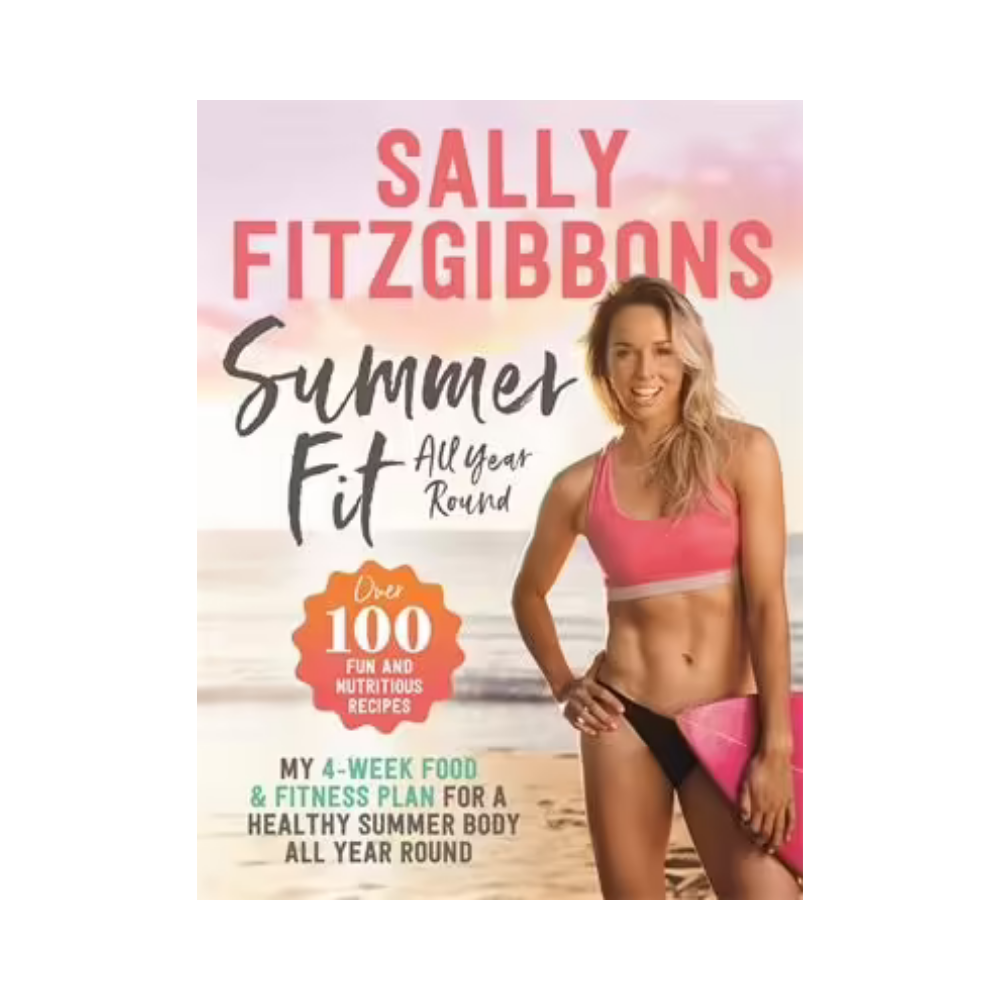 Summer Fit All Year Round by Sally Fitzgibbons