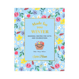 Made for You: Seasonal recipes for gifts and celebrations: Make, Wrap, Deliver