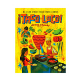 Taco Loco: Mexican street food from scratch