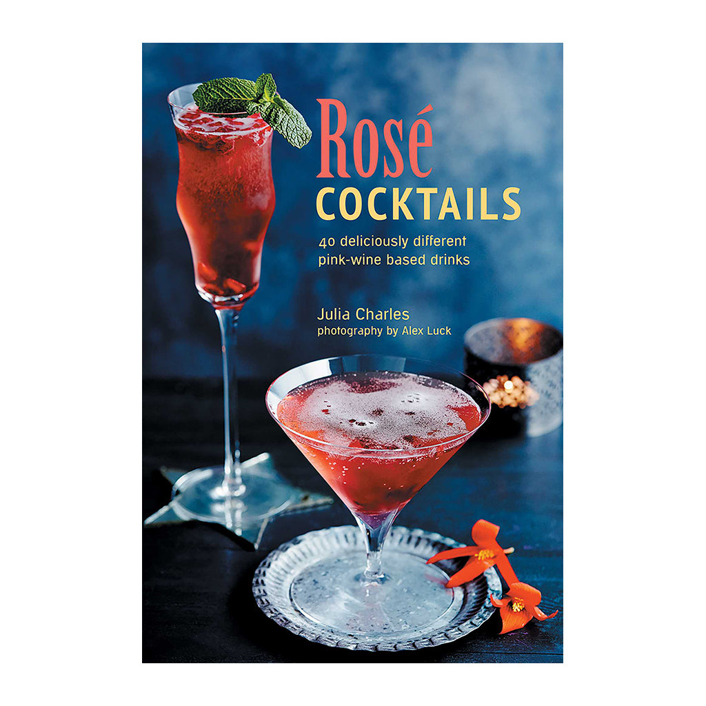 Rosé Cocktails: 40 deliciously different pink-wine based drinks