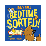 Bedtime Sorted! Hardcover Book by Jimmy Rees