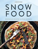 Snow Food: Warming Winter Alpine Dishes