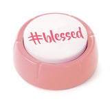The Talking Millennial Button: 13 #Blessed Phrases