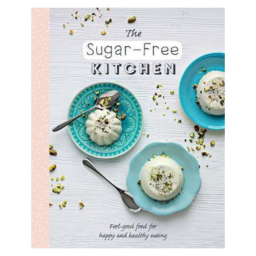 The Sugar-Free Kitchen Cookbook