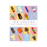 Ice Lollies & Other Cool treats By Nancy Lambert