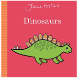 Dinosaurs Board Book by Jane Foster