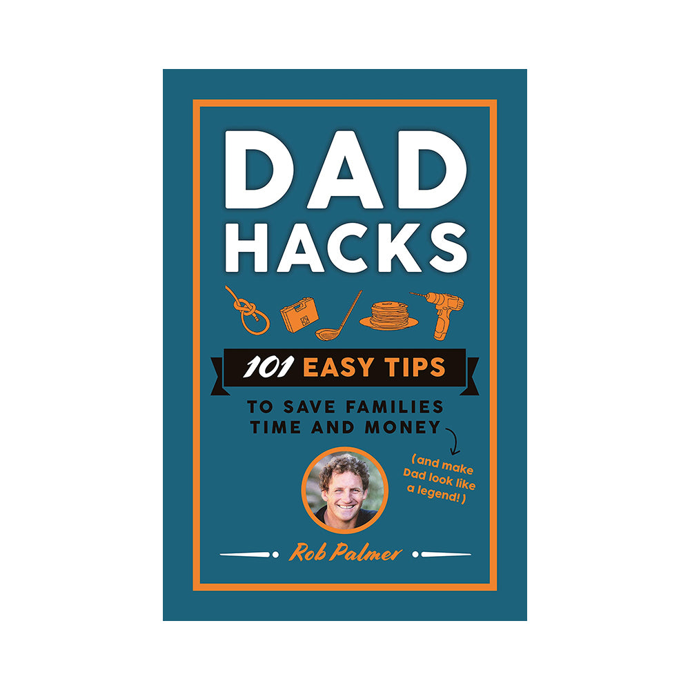 Dad Hacks by Rob Palmer