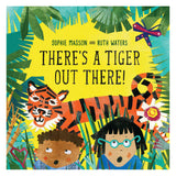 There's A tiger Out There! Book by Sophie Masson