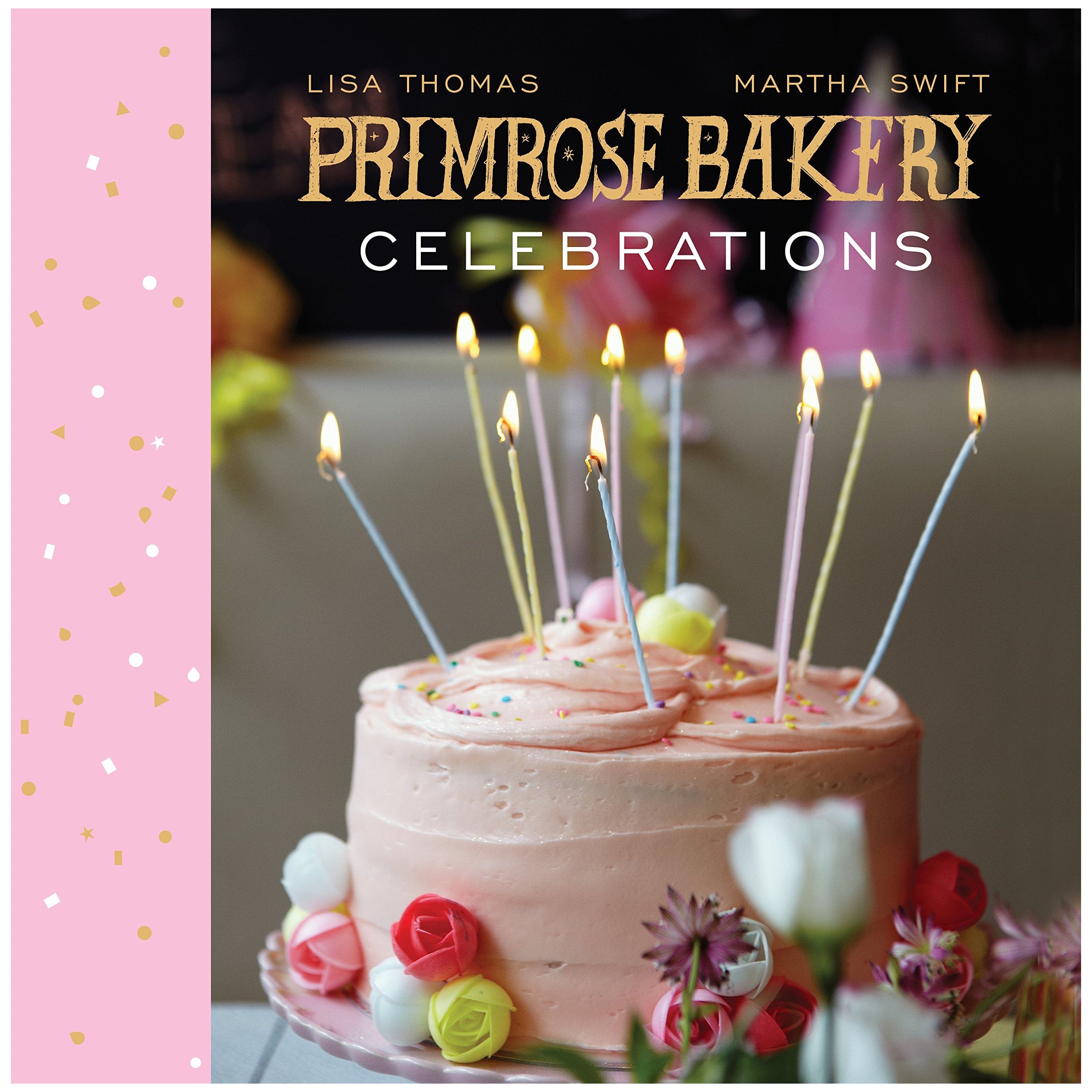 Primrose Bakery Celebrations - Cook Book