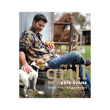 My Grill: Food for the barbecue By Pete Evans
