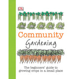 Community Gardening: The beginners' guide to growing fruit and veg
