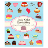 Easy Cake Decorating (simple techniques for beautiful results)