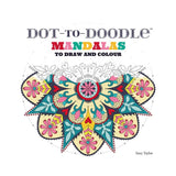 Dot-To-Doodle: Mandalas To Make And Colour
