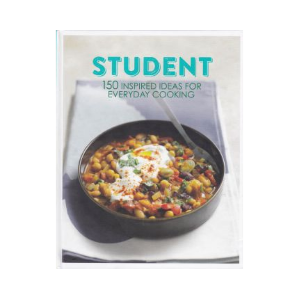 Student Recipes: 150 Inspired Ideas for Everyday Cooking