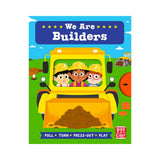 We Are Builders: A pull, turn and press-out board book