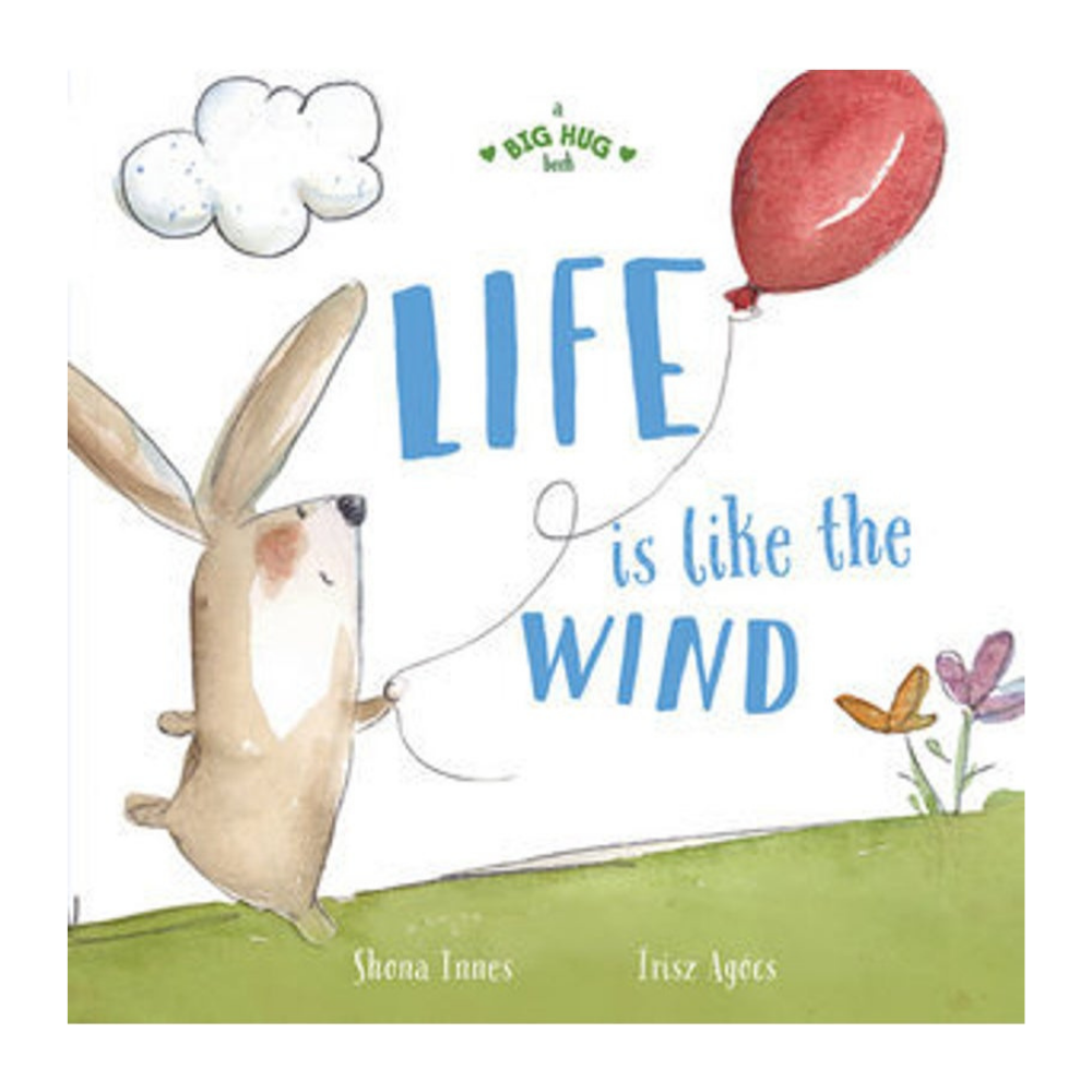 A Big Hug Book: Life is Like the Wind