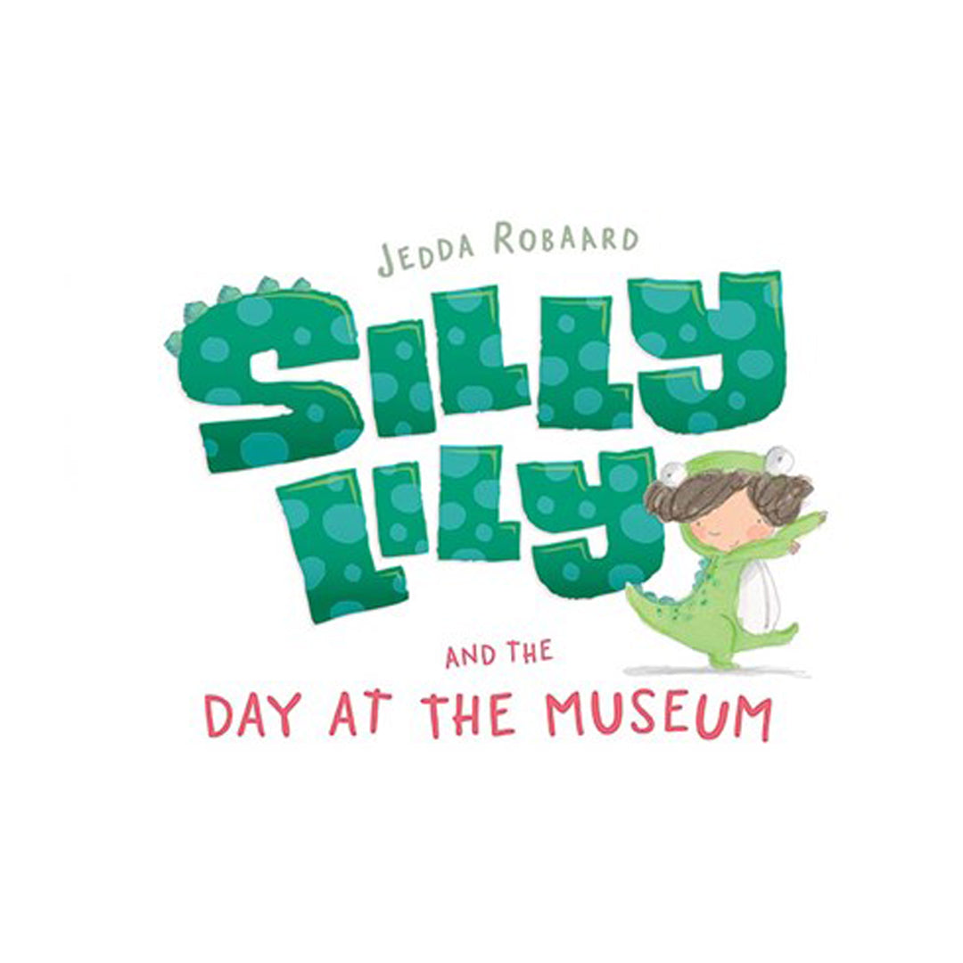 Silly Lily and the Day at the Museum