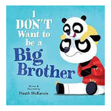 I Don't Want To Be A Big Brother - Hardcover Book