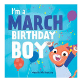 I'm A March Birthday Boy