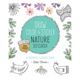 Draw, Color, and Sticker Nature Sketchbook
