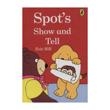 Spot's Show and Tell By Eric Hill