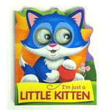 I'm Just a Little Kitten (Google-Eyed Storybooks)