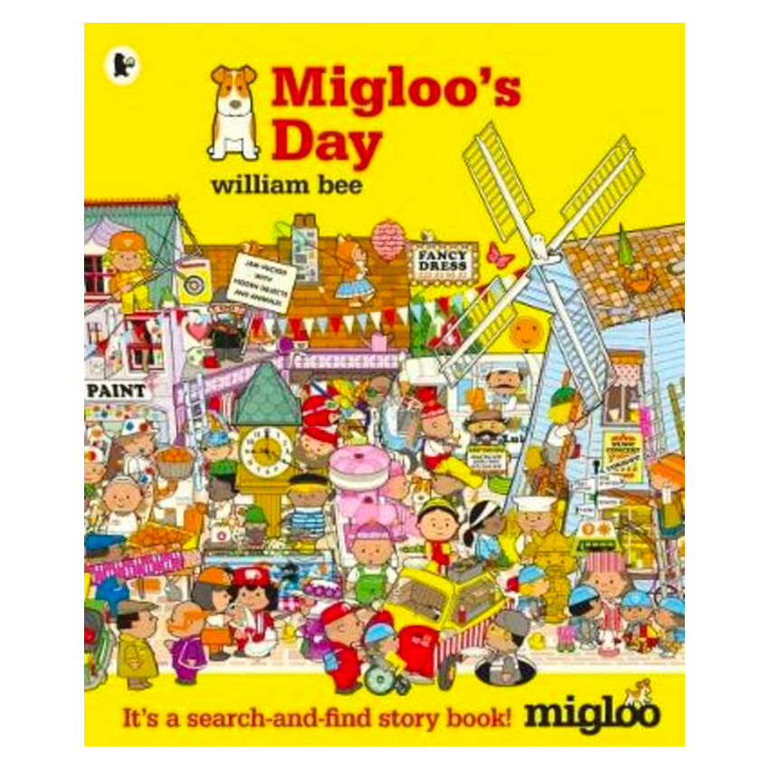 Migloo's Day by William Bee