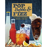 Pop, Bubble & Fizz : Recipes for Homemade Drinks and Snacks