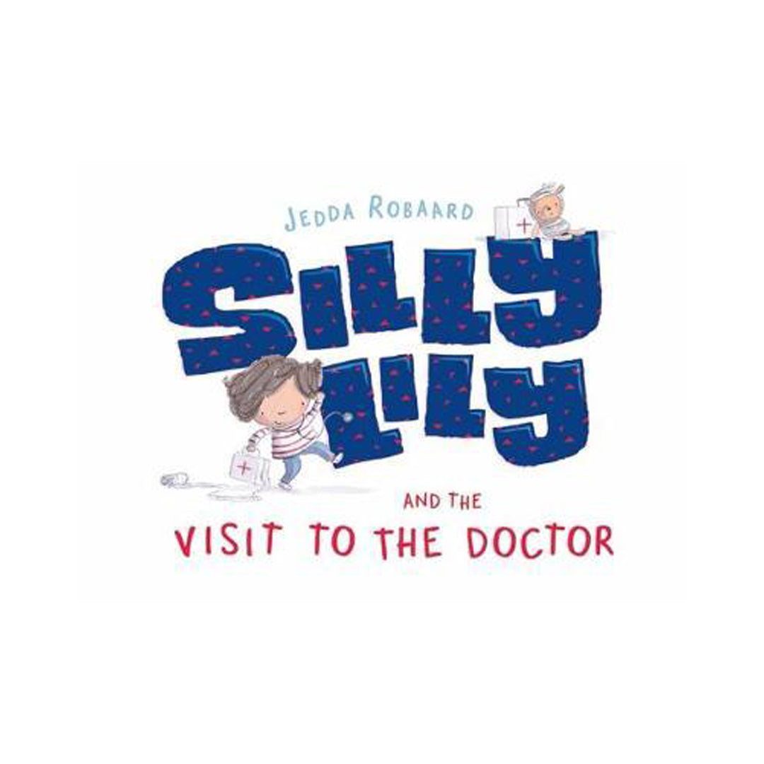 Silly Lily and the Visit to the Doctor
