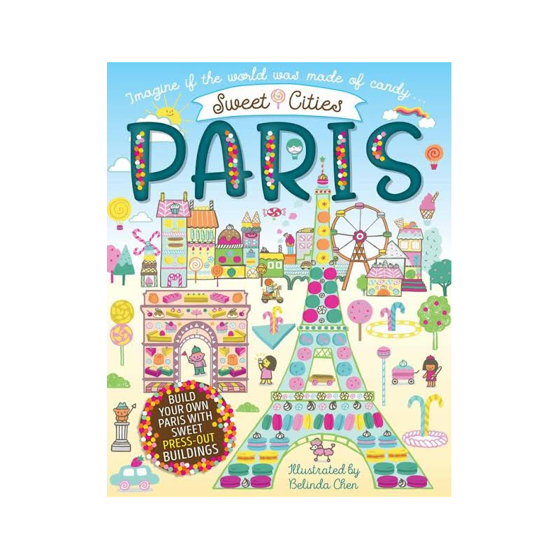 Paris: Sweet Cities (Press-out Book) by Belinda Chen